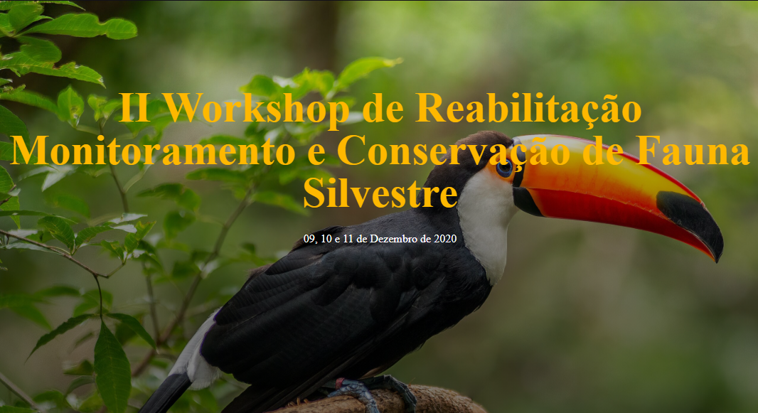 II Workshop de Reabilitação, Monitoramento e Conservação da Fauna Silvestre.