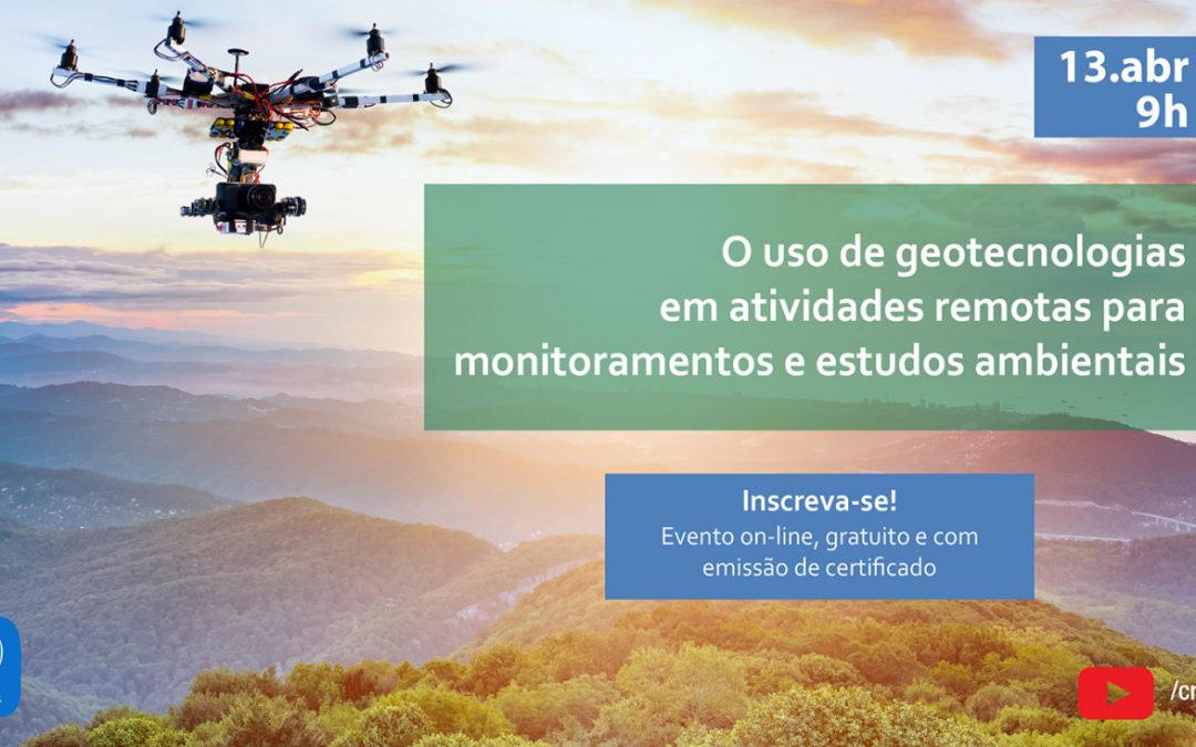 O uso de geotecnologias em atividades remotas para monitoramentos e estudos ambientais